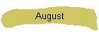 August