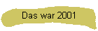 Das war 2001